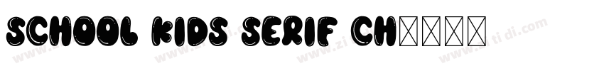 School Kids Serif Ch字体转换